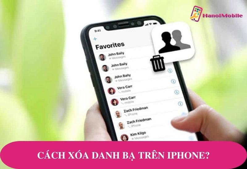 cách xoá danh bạ trên iPhone